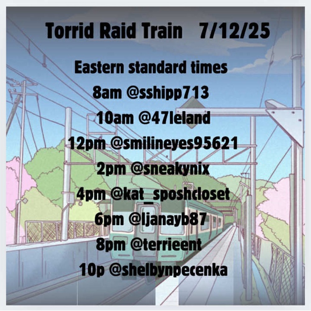 Torrid Raid Train July 12th!❤️